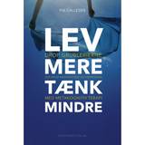 Lev mere tænk mindre Lev mere tænk mindre (Lydbog, MP3, 2017)