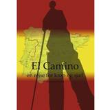 Bøger El Camino: en rejse for krop og sjæl (Hæftet, 2009)