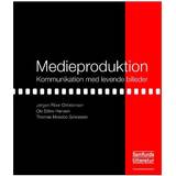 Levende billeder Medieproduktion: kommunikation med levende billeder (Hæftet, 2017)