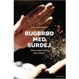 RUGBRØD MED SURDEJ - HVOR SVÆRT KAN DET VÆRE (E-bog, 2017)