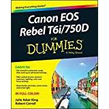 Canon Eos Rebel T6i/750D for Dummies (For Dummies (Computer/tech))