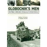 Globocnik’s Men in Italy 1943-45 (Indbundet, 2016)
