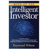 Mind of the Intelligent Investor: The Ultimate Guide on Becoming a Successful Investor and Making Intelligent Investment Decisions (Hæftet, 2016)
