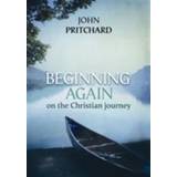 Beginning Again on the Christian Journey (Hæftet)