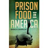 Prison Food in America (Indbundet, 2016)