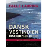 Dansk vestindien Dansk Vestindien: Historien og øerne (Hæftet, 2017)