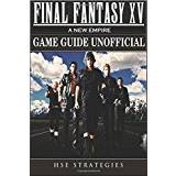 Final Fantasy XV A New Empire Game Guide Unofficial