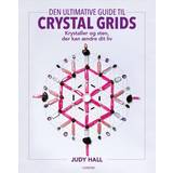 Den ultimative guide til crystal grids: Krystaller og sten, der kan ændre dit liv (Hæftet, 2018)