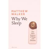 Why We Sleep: The New Science of Sleep and Dreams (Hæftet, 2018)