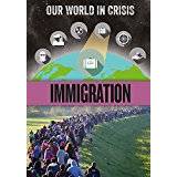 Immigration (Our World in Crisis) (Indbundet, 2018)