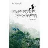 Tupilak og krystallerne/Tupilak og kamæleonen: 2 bøger i én (E-bog, 2018)