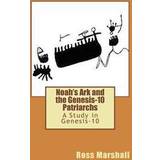 Noah's Ark and the Genesis-10 Patriarchs: A Study in Genesis-10 (Hæftet, 2015)