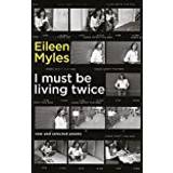 I Must Be Living Twice: New and Selected Poems 1975-2014