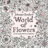 World of Flowers: A Coloring Book and Floral Adventure (Hæftet, 2018)