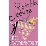 Right Ho, Jeeves: (Jeeves & Wooster)