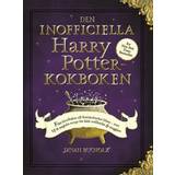 Den inofficiella Harry Potter-kokboken: från kittelkakor till Knickerbocker Glory - över 150 magiska recept för både trollkarlar och mugglare (Hardback) (Indbundet)