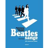 Beatles sange: Historierne bag hvert nummer - Alle teksterne samlet (Indbundet, 2018)