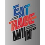 Eat race win: The endurance athlete's cookbook (Indbundet, 2018)