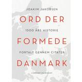 Ord der formede Danmark (E-bog, 2017) (E-bog, 2017)