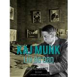 Kaj Munk. Liv og død (Lydbog, MP3, 2018)