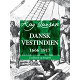 Dansk vestindien Dansk Vestindien 1666-1917 (E-bog, 2018)