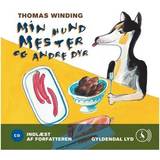 Thomas Winding læser Min hund Mester og andre dyr (Lydbog, MP3, 2005)
