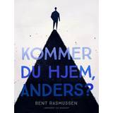 Kommer du hjem, Anders (E-bog, 2018)