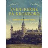 Svenskerne på Kronborg, Bind 1 (E-bog, 2019)