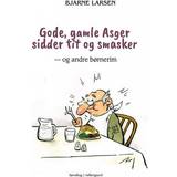 Gode, gamle Asger sidder tit og smasker: og andre børnerim (Indbundet, 2019)