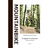Sport Bøger Mountainbike: fra begynder til verdensmester (Indbundet, 2019)