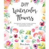 DIY Watercolor Flowers (Hæftet, 2019)