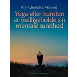Yoga eller kunsten at vedligeholde sin mentale sundhed (Lydbog, MP3, 2019)