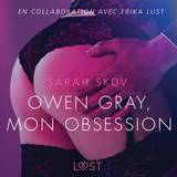 Owen Gray, mon obsession - Une nouvelle érotique (Lydbog, MP3, 2019)