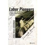 Labor Pioneers: Economy, Labor, and Migration in Filipino-Danish Relations 1950-2015 (Hæftet, 2019)