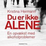 Du er ikke alene - En opvækst med alkoholproblemer (Lydbog, MP3, 2019)