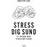 Stress dig sund: et opgør med stressmyterne (Hæftet, 2019)