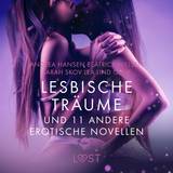 Lesbische Träume und 11 andere erotische Novellen (Lydbog, MP3, 2019)