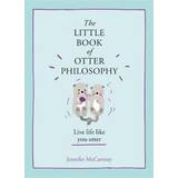 The Little Book of Otter Philosophy (Indbundet, 2019)