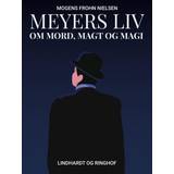 Meyers liv: om mord, magt og magi (E-bog, 2019)