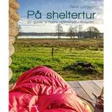 Bøger På sheltertur: En guide til nære oplevelser i naturen for hele familien (Hæftet, 2019)