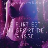 Sport mp3 Le Flirt est un sport de glisse Une nouvelle érotique (Lydbog, MP3, 2020)