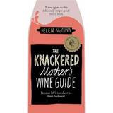 The Knackered Mother's Wine Guide (Hæftet, 2020)