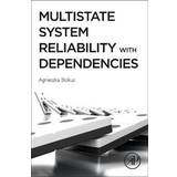 Multistate System Reliability with Dependencies (Hæftet, 2020)