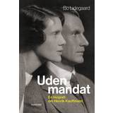Uden mandat Uden mandat: En biografi om Henrik Kauffmann (E-bog, 2020)