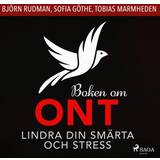 Medicin & Sygepleje Lydbøger Boken om ont: lindra din smärta och stress (Lydbog, MP3, 2020)