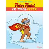 Peter Pedal - er Super-Peter (E-bog, 2020)