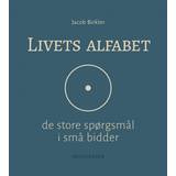 Jacob birkler livets alfabet Livets alfabet: de store spørgsmål i små bidder (Indbundet, 2020)
