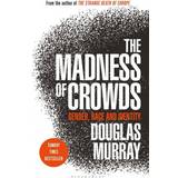 The Madness of Crowds: Gender, Race and Identity (Hæftet, 2020)
