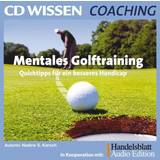 Mentales Golftraining - Quicktipps für ein besseres Handicap (Lydbog, MP3, 2019)
