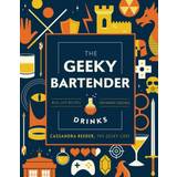 Bøger The Geeky Bartender Drinks: Real-Life Recipes for... (Indbundet, 2020)